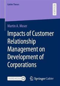 Impacts of Customer Relationship Management on Development of Corporations