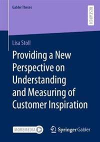 Providing a New Perspective on Understanding and Measuring of Customer Inspiration