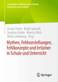 Mythen, Fehlvorstellungen, Fehlkonzepte und Irrtümer in Schule und Unterricht