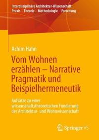 Vom Wohnen erzählen – Narrative Pragmatik und Beispielhermeneutik