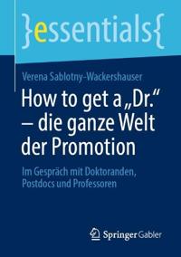How to get a „Dr.“ – die ganze Welt der Promotion