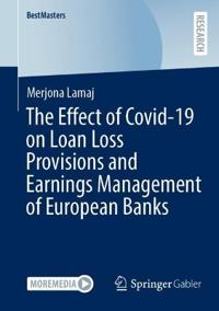 The Effect of Covid-19 on Loan Loss Provisions and Earnings Management of European Banks
