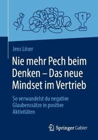 Nie mehr Pech beim Denken – Das neue Mindset im Vertrieb