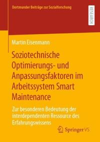 Soziotechnische Optimierungs- und Anpassungsfaktoren im Arbeitssystem Smart Maintenance