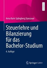 Steuerlehre und Bilanzierung für das Bachelor-Studium
