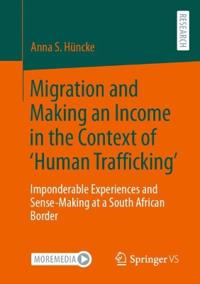 Migration and Making an Income in the Context of ‘Human Trafficking’