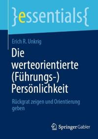 Die werteorientierte (Führungs-)Persönlichkeit