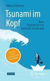 Tsunami im Kopf – Burnout besser verstehen und bewältigen