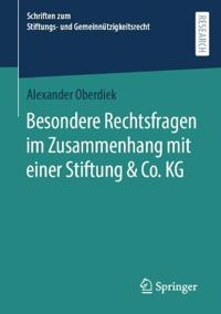 Besondere Rechtsfragen im Zusammenhang mit einer Stiftung & Co. KG