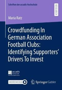 Crowdfunding In German Association Football Clubs: Identifying Supporters’ Drivers To Invest