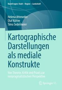 Kartographische Darstellungen als mediale Konstrukte