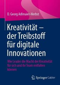 Kreativität – der Treibstoff für digitale Innovationen