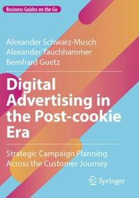 Digital Advertising in the Post-cookie Era