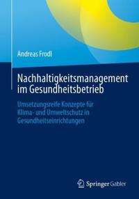 Nachhaltigkeitsmanagement im Gesundheitsbetrieb