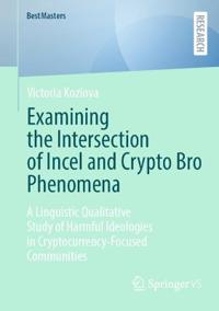 Examining the Intersection of Incel and Crypto Bro Phenomena