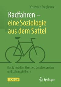 Radfahren – eine Soziologie aus dem Sattel