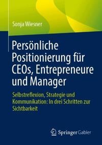 Persönliche Positionierung für CEOs, Entrepreneure und Manager