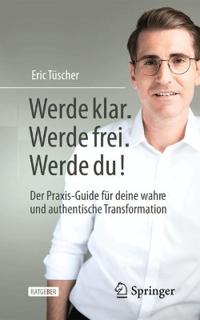 Werde klar. Werde frei. Werde du!