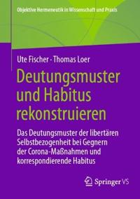 Deutungsmuster und Habitus rekonstruieren