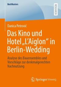 Das Kino und Hotel „L'Aiglon“ in Berlin-Wedding