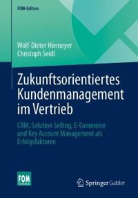 Zukunftsorientiertes Kundenmanagement im Vertrieb