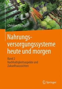 Nahrungsversorgungssysteme heute und morgen