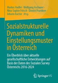 Sozialstrukturelle Dynamiken und Einstellungsmuster in Österreich
