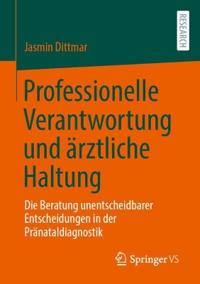 Professionelle Verantwortung und ärztliche Haltung