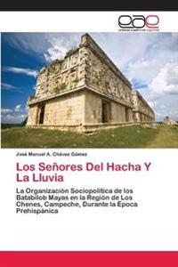 Los Señores Del Hacha Y La Lluvia