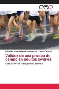 Validez de una prueba de campo en adultos jóvenes