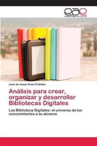 Análisis para crear, organizar y desarrollar Bibliotecas Digitales