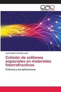 Colisión de solitones espaciales en materiales fotorrefractivos