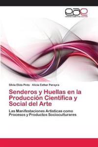 Senderos y Huellas en la Producción Científica y Social del Arte