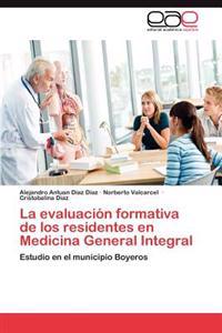 La Evaluacion Formativa de Los Residentes En Medicina General Integral