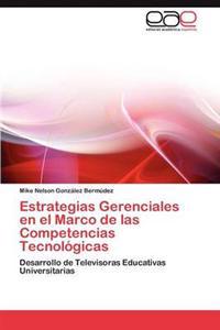 Estrategias Gerenciales En El Marco de Las Competencias Tecnologicas