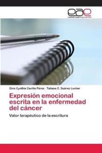 Expresión emocional escrita en la enfermedad del cáncer