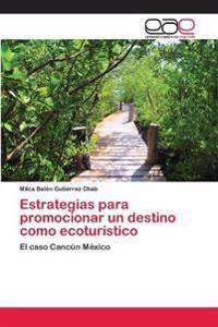 Estrategias para promocionar un destino como ecoturístico