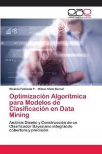 Optimización Algorítmica para Modelos de Clasificación en Data Mining