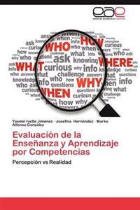 Evaluacion de La Ensenanza y Aprendizaje Por Competencias