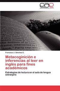 Metacoginicion E Inferencias Al Leer En Ingles Para Fines Academicos