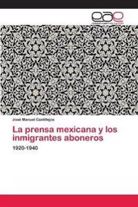 La prensa mexicana y los inmigrantes aboneros