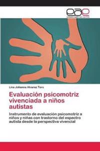 Evaluación psicomotriz vivenciada a niños autistas