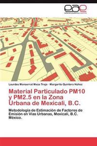 Material Particulado Pm10 y Pm2.5 En La Zona Urbana de Mexicali, B.C.