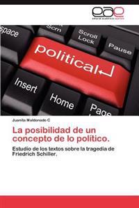 La Posibilidad de Un Concepto de Lo Politico.