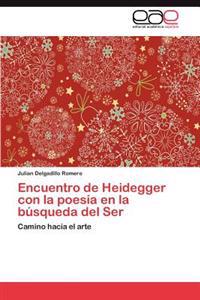 Encuentro de Heidegger Con La Poesia En La Busqueda del Ser