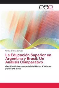 La Educación Superior en Argentina y Brasil
