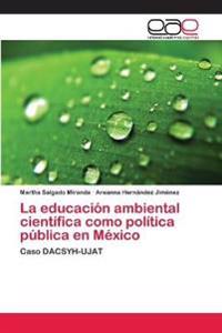 La educación ambiental científica como política pública en México