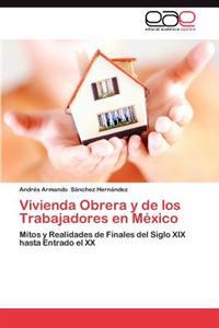 Vivienda Obrera y de Los Trabajadores En Mexico