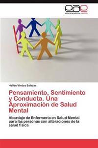 Pensamiento, Sentimiento y Conducta. Una Aproximacion de Salud Mental