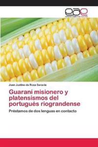 Guaraní misionero y platensismos del portugués riograndense